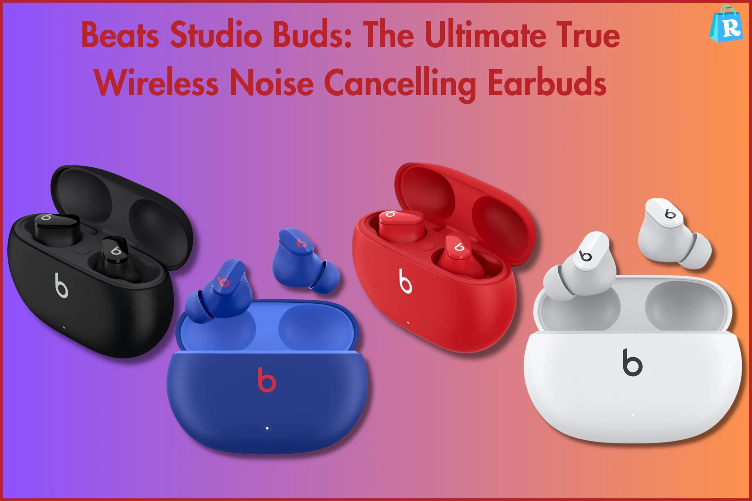 Beats Studio Buds The Ultimate True Wireless Noise Cancelling Earbuds