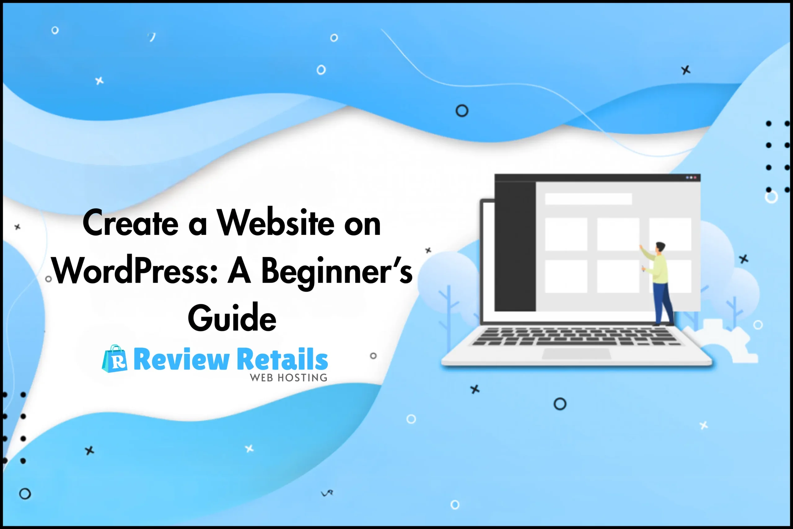 Create a Website on WordPress A Beginner’s Guide