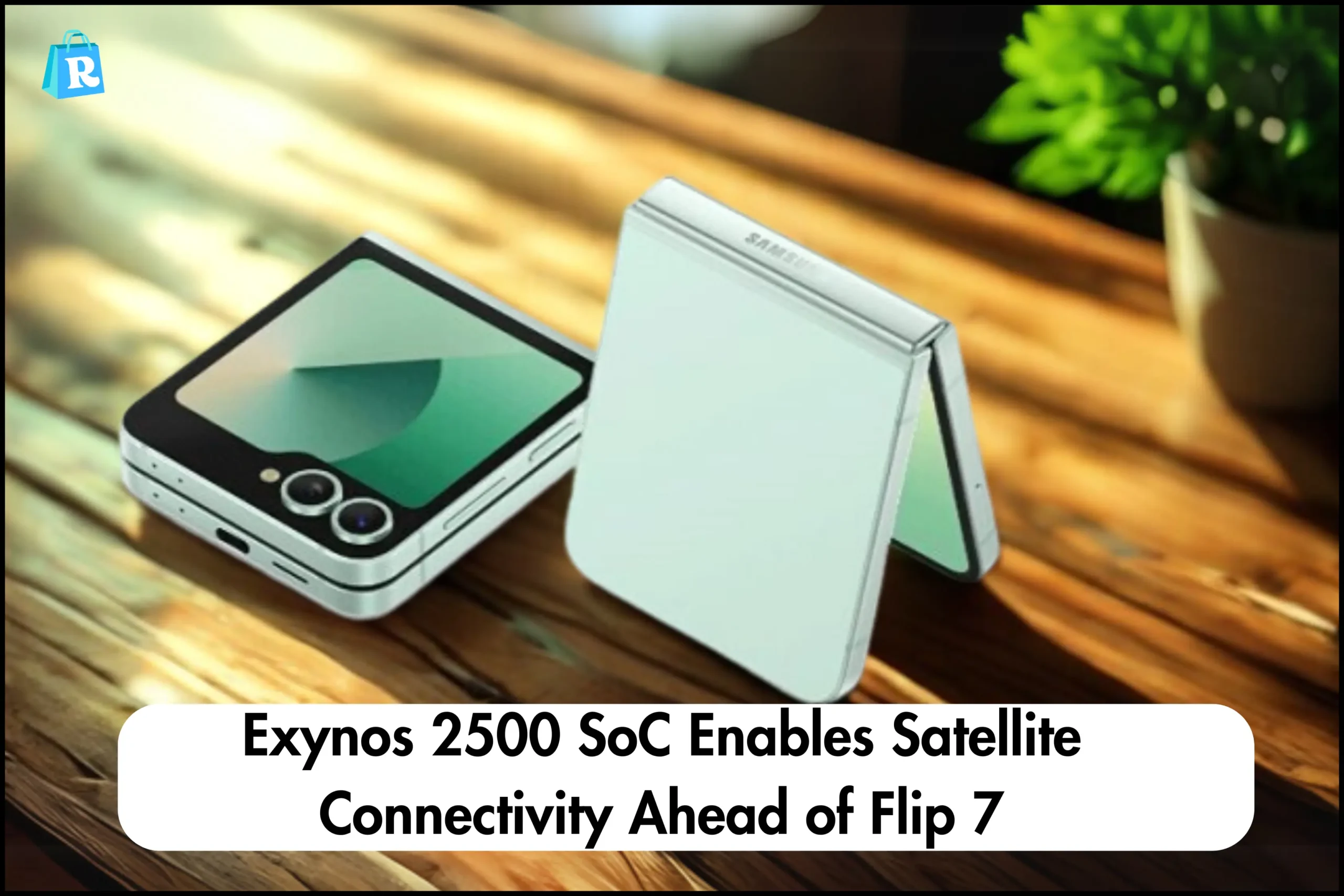 Exynos 2500 SoC Enables Satellite Connectivity Ahead of Flip 7