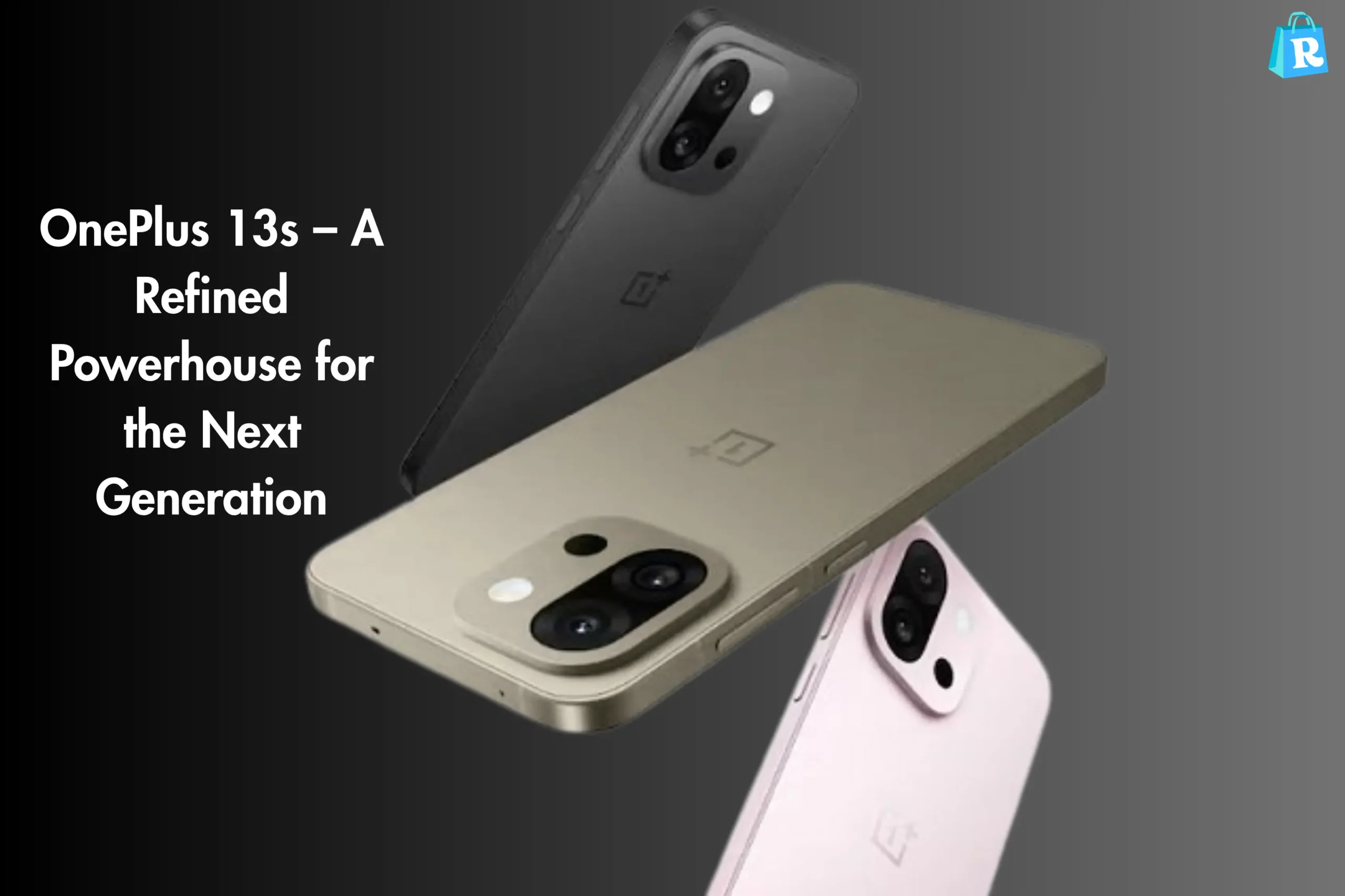 OnePlus 13s – A Refined Powerhouse for the Next Generation